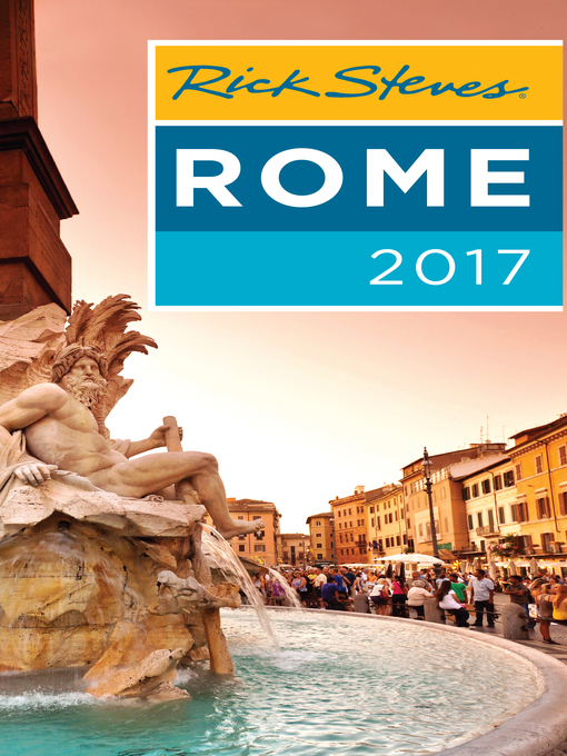 Title details for Rick Steves' Rome 2017 by Rick Steves - Available